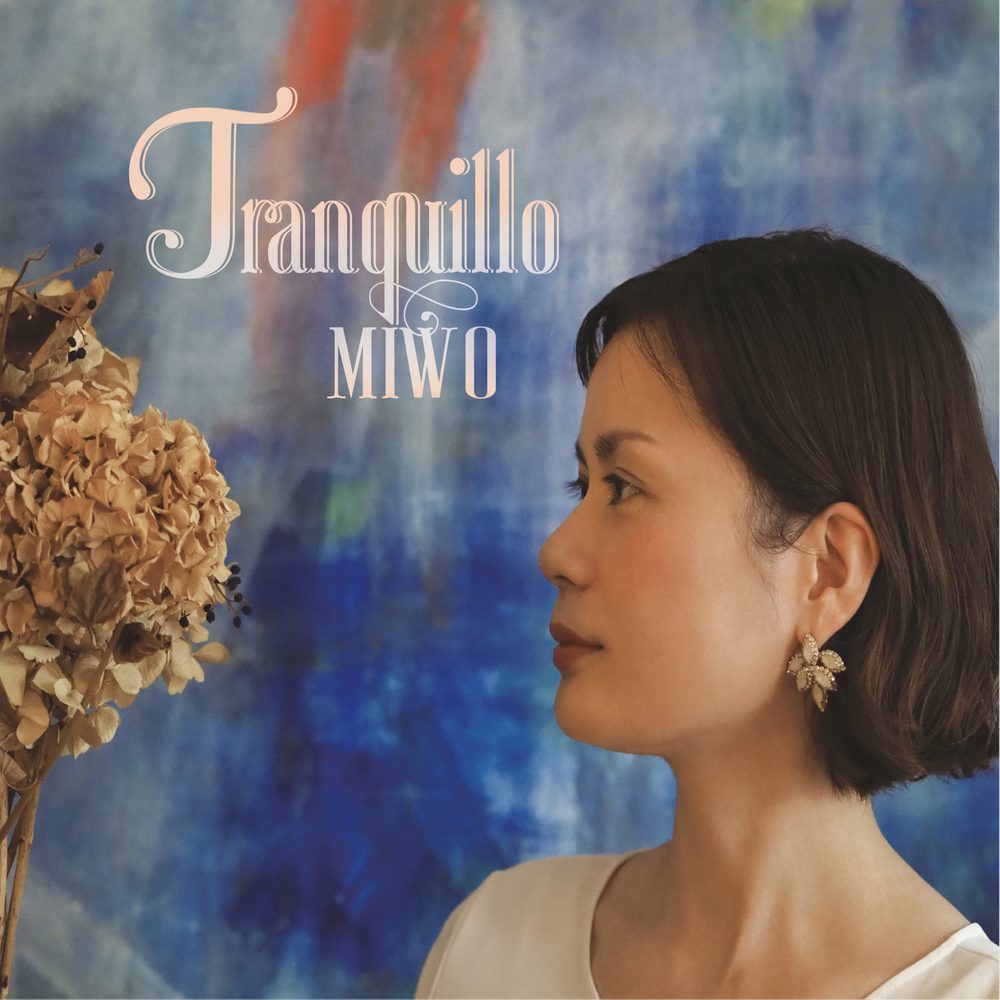 MIWO 1st Album『Tranquillo』ジャケット